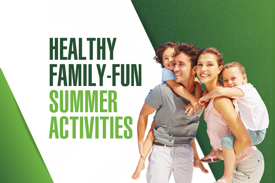 Healthy Family-Fun Summer Activities