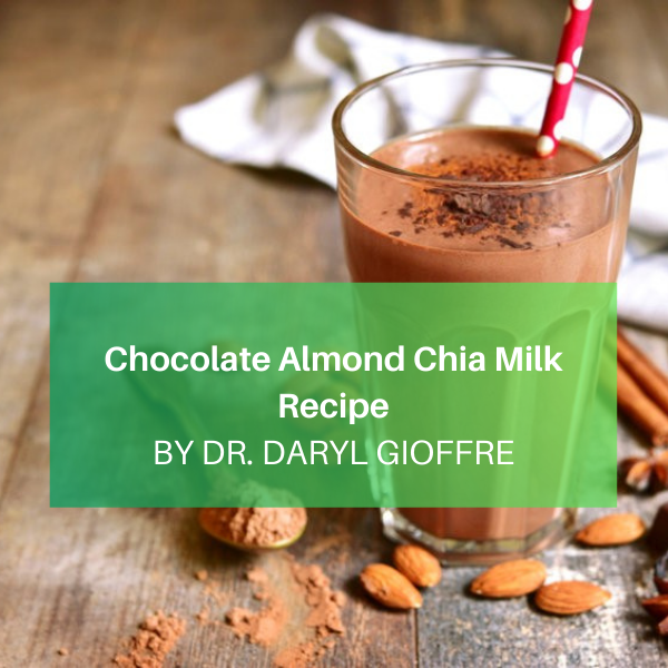 Chocolate Almond Chia Milk Recipe by Dr. Daryl