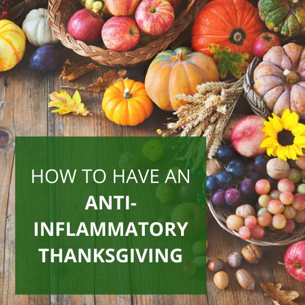 How to Have an Anti-Inflammatory Thanksgiving