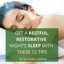 Get a Restful, Restorative Night’s Sleep With These 12 Tips