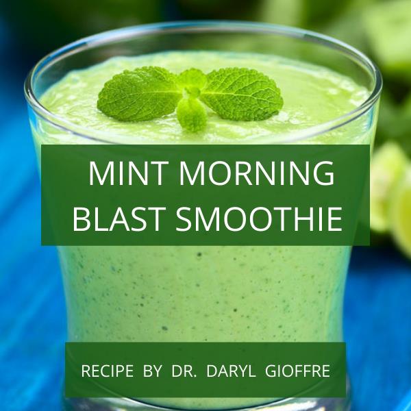 Mint Morning Blast Smoothie Recipe by Dr. Daryl