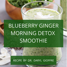 Blueberry Ginger Morning Detox Smoothie Recipe by Dr. Daryl