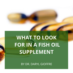 What to Look for in a Fish Oil Supplement