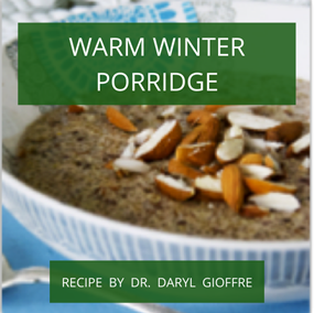 Warm Winter Porridge Recipe by Dr. Daryl