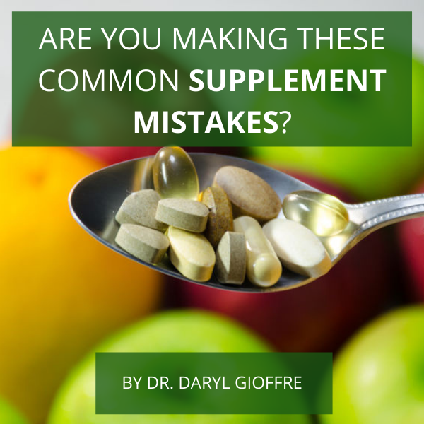 Are You Making These Common Supplement Mistakes?