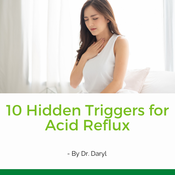 10 Hidden Triggers for Acid Reflux