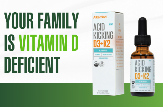 YOUR Family is Vitamin D Deficient