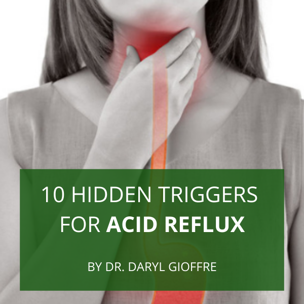 10 Hidden Triggers for Acid Reflux