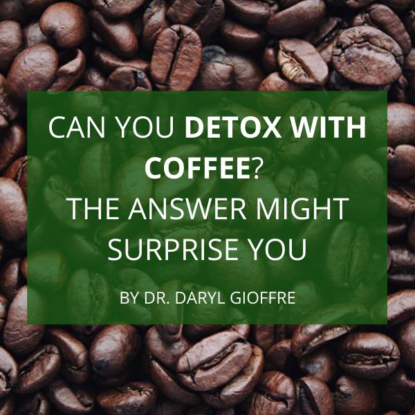 Can You Detox With Coffee? The Answer Might Surprise You