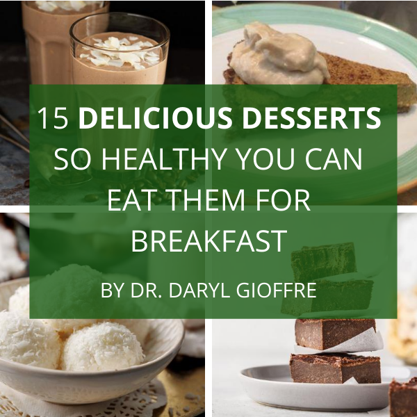 15 Delicious Desserts So Healthy You Can Eat Them for Breakfast