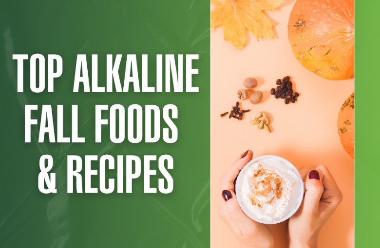 Top Alkaline Fall Foods & Recipes