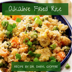 Alkaline Fried “Rice” Recipe by Dr. Daryl