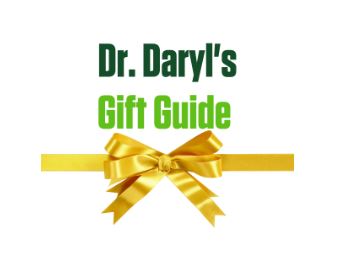 Dr. Daryl’s Gift Guide