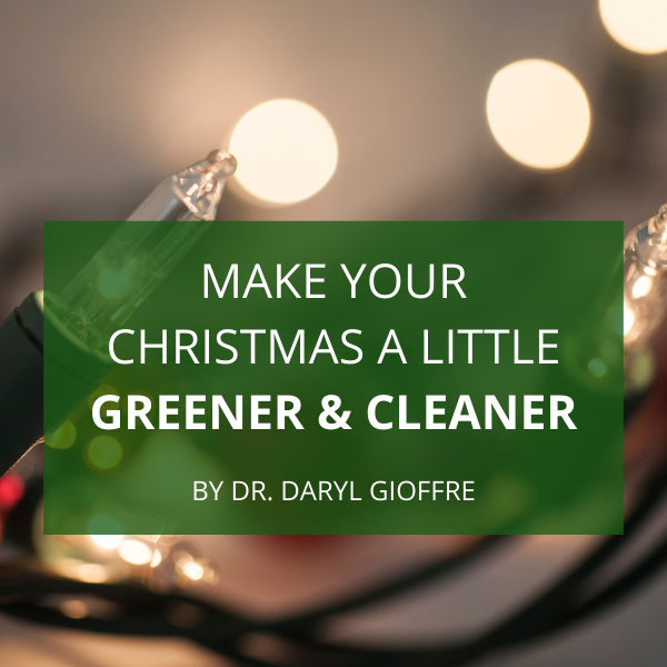 Make Your Christmas a Little Greener & Cleaner