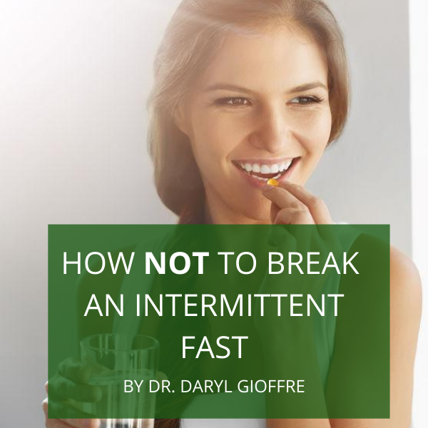 How NOT to Break an Intermittent Fast