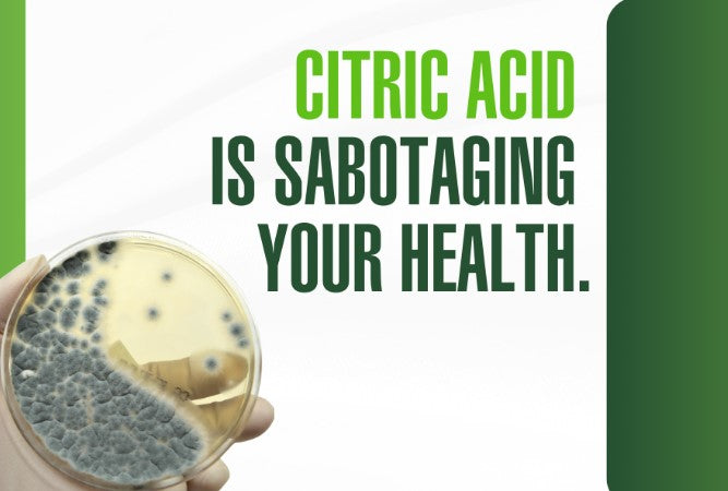 Citric Acid is Sabotaging Your Health—But I Have a Solution