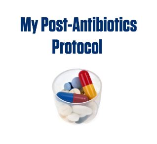 My Post-Antibiotics Protocol