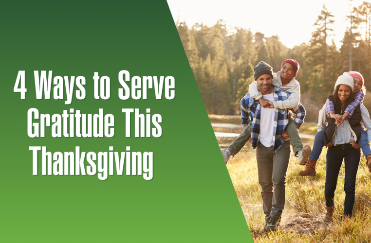 4 Ways to Serve Gratitude This Thanksgiving (and All Year Long)