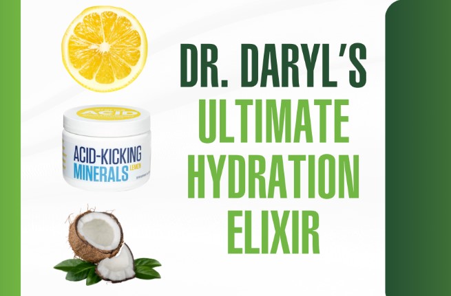 Dr. Daryl’s Ultimate Hydration Elixir