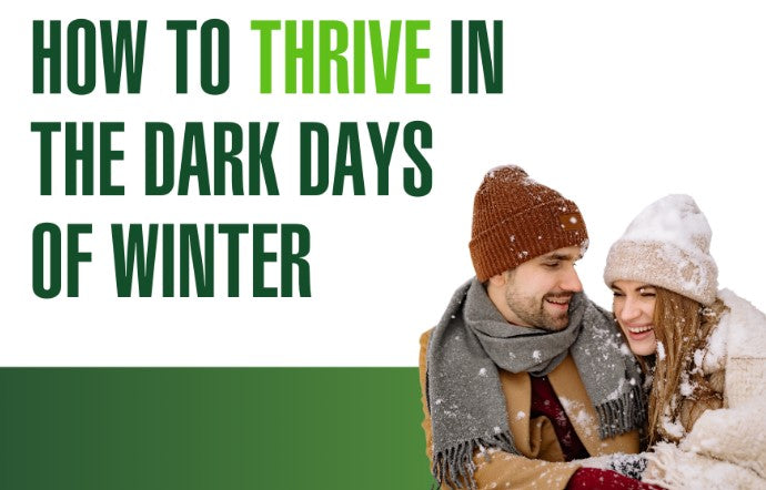 Gloom to Glow: How to Thrive in the Dark Days of Winter